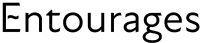 Entourage